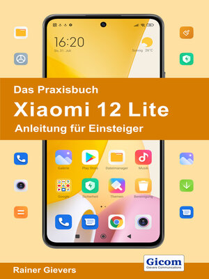 cover image of Das Praxisbuch Xiaomi 12 Lite--Anleitung für Einsteiger